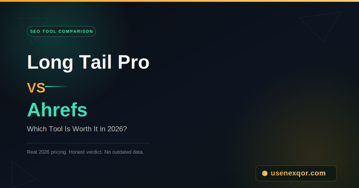 Long Tail Pro vs Ahrefs: Which Tool Is Worth It in 2026?