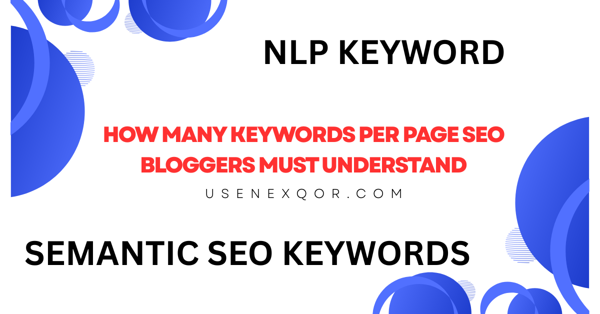 How Many Keywords Per Page SEO Bloggers Must Understand